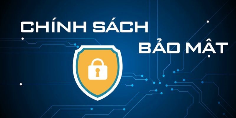 Tìm hiểu cơ bản về chính sách bảo mật 58win